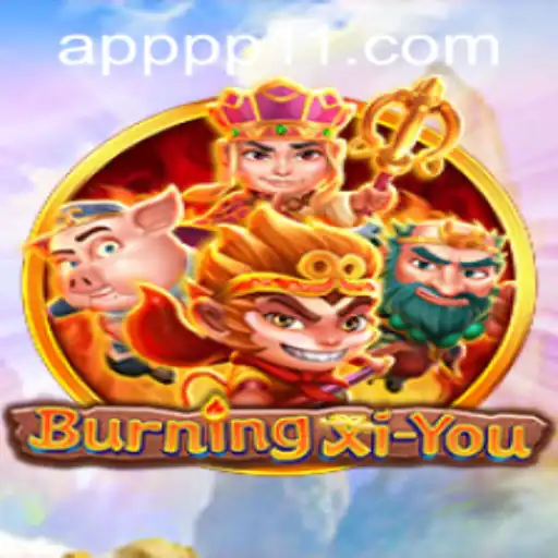 Exploring the Adventure of BurningXiYou: A Journey in Myth and Magic